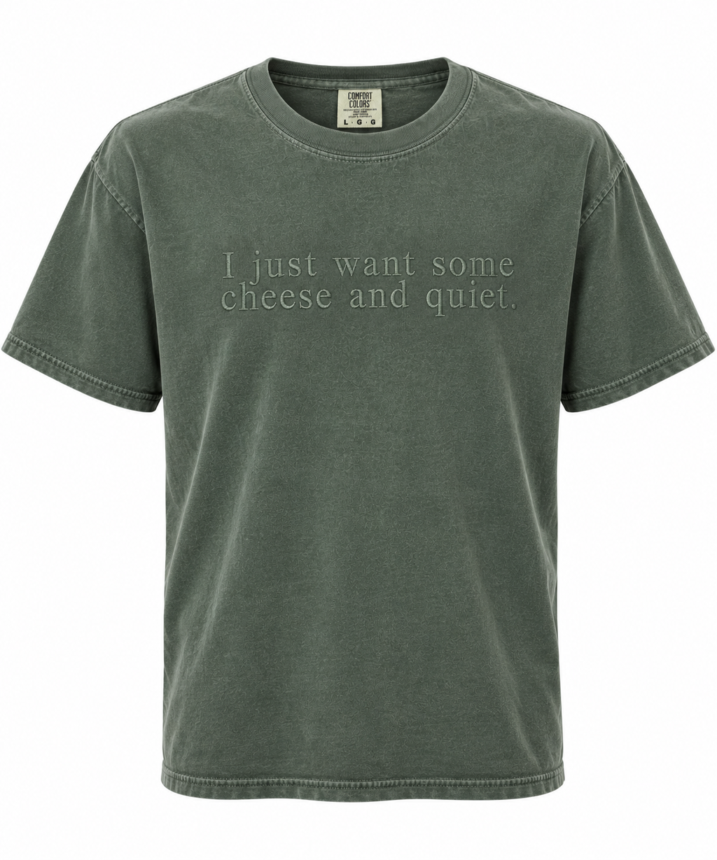 Cheese and Quiet Embroidered Comfort Colors T-Shirt | Green