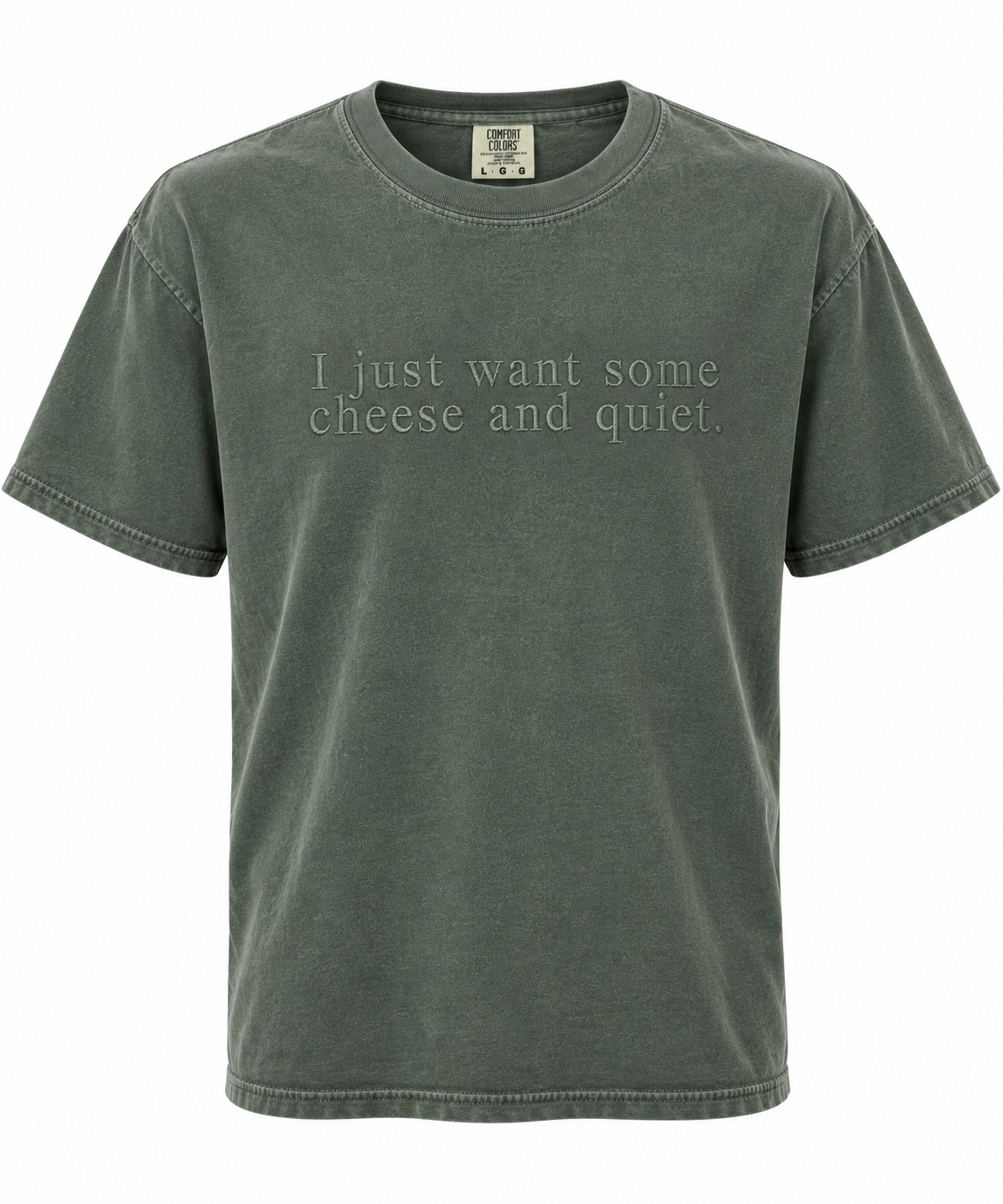 Cheese and Quiet Embroidered Comfort Colors T-Shirt | Green