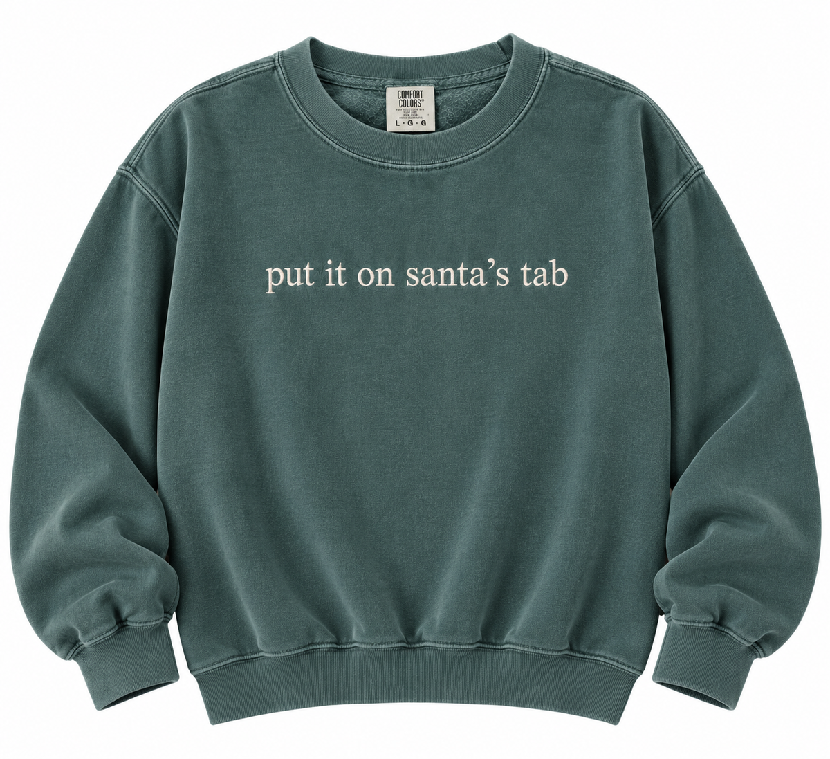 Put It on Santa’s Tab Embroidered Sweatshirt & Tee